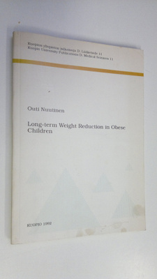 Outi Nuutinen : Long-term weight reduction in obese child...