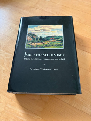 Joki yhdisti ihmiset - Salon ja Uskelan historiaa 1150-1868