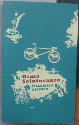 Osmo Soininvaara: Fillarilla Nizzaan, Teos 2010. 2p. 231 s.