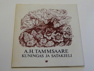 A.H. Tammsaare : Kuningas ja satakieli - 1981