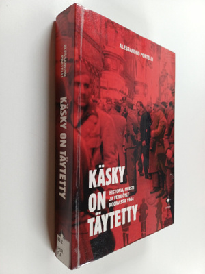 Alessandro Portelli : Käsky on täytetty - Historia, muist...