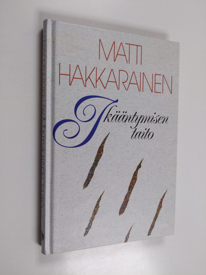 Matti Hakkarainen : Ikääntymisen taito