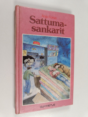Anja Forss : Sattumasankarit