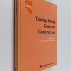 H. W. Reinhardt : Testing during concrete construction : ... - pikkukuva 1