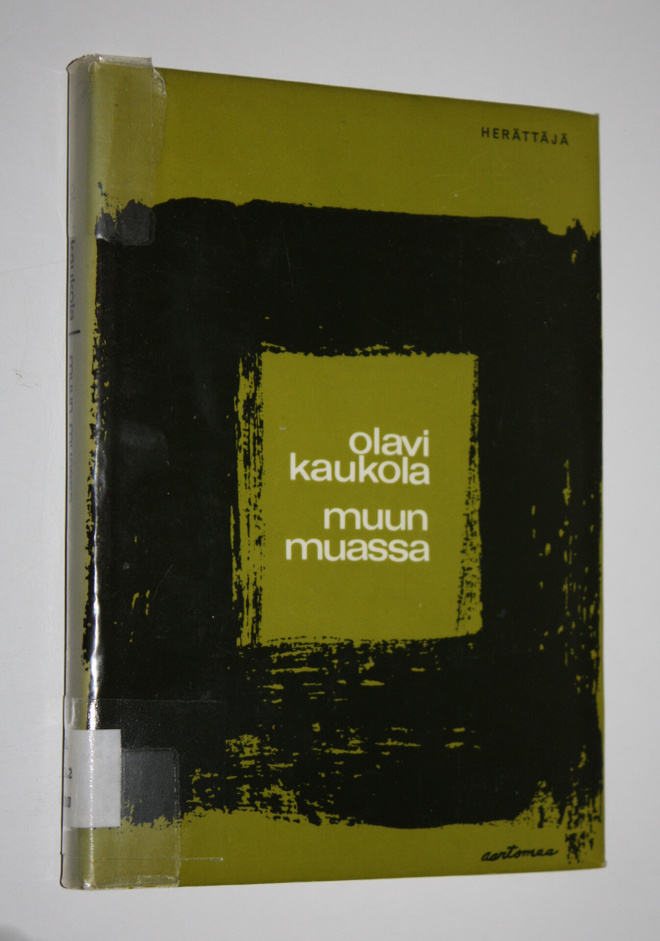 Olavi Kaukola : Muun muassa : ajatuksia toisen vuosikerra...