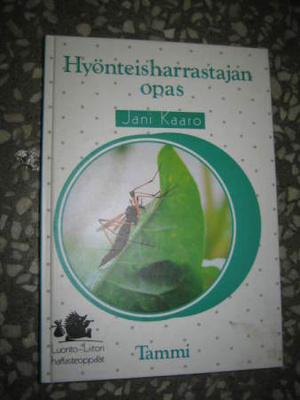 Hyönteisharrastajan opas / Jani Kaaro