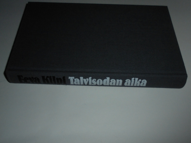 Eeva Kilpi : Talvisodan aika - lapsuusmuistelma