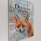 Stefan Casta : Den vilda staden : boken om djuren som fly... - pikkukuva 1