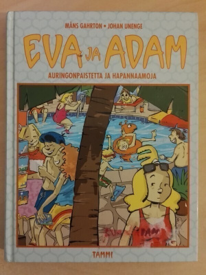 Eva ja Adam - Auringonpaistetta ja hapannaamoja