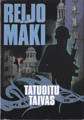 Reijo Mäki: Tatuoitu taivas (sid.4p. Otava 2006)
