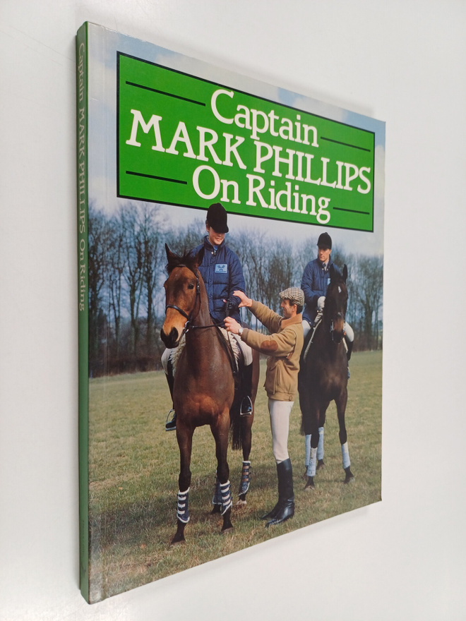 Jane Kidd ym. : Captain mark phillips on riding