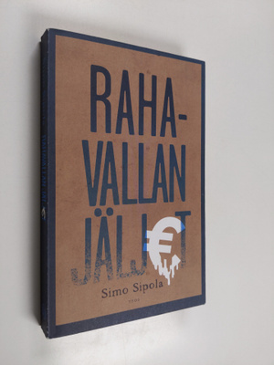 Simo Sipola : Rahavallan jäljet