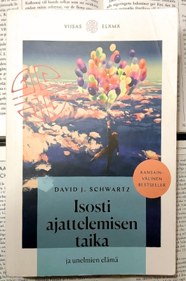 D.J. Schwartz - Isosti ajattelemisen taika ja unelmien elämä