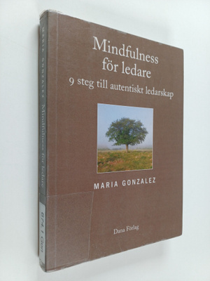 Maria Gonzalez : Mindfulness för ledare : nio steg till a...