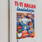 Riitta Korpela : Ti-Ti Nallen laulukirja - pikkukuva 1