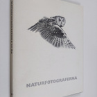 Arne (toim.) Schmitz : Naturfotograferna - pikkukuva 1
