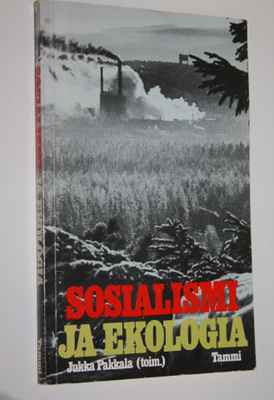 Jukka (toim.) Pakkala : Sosialismi ja ekologia