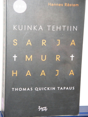 Hannes Råstam : KUINKA TEHTIIN SARJAMURHAAJA  Thomas