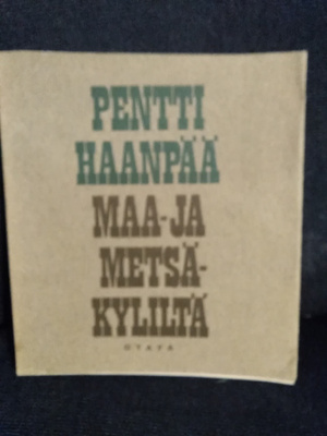 Pentti Haanpää: Maa- ja metsäkyliltä