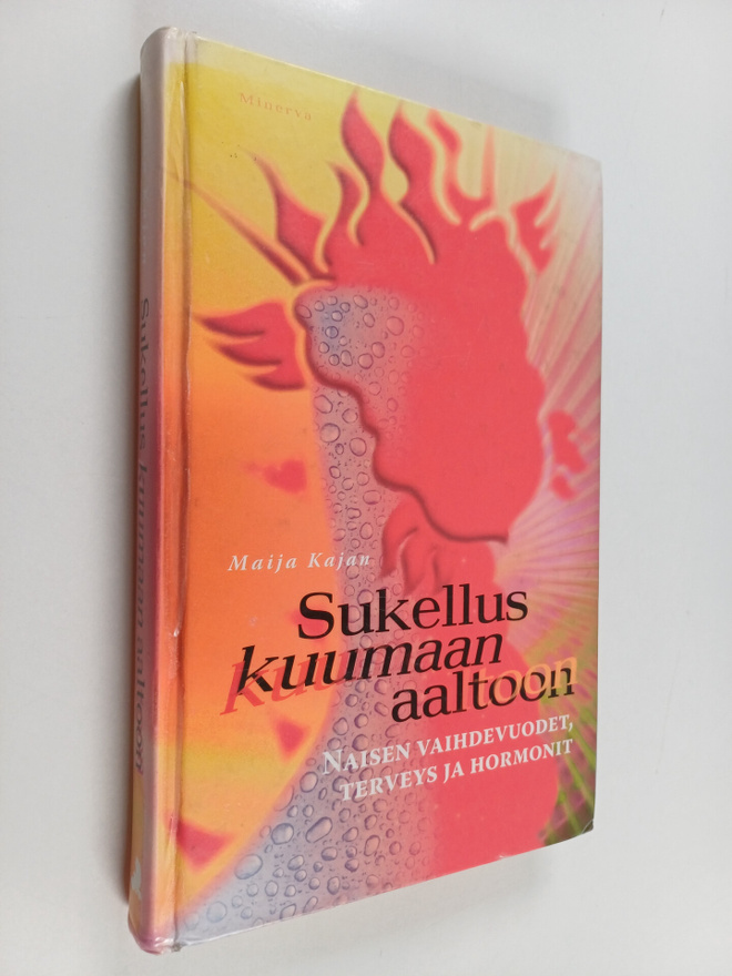 Maija Kajan : Sukellus kuumaan aaltoon : naisen vaihdevuo...
