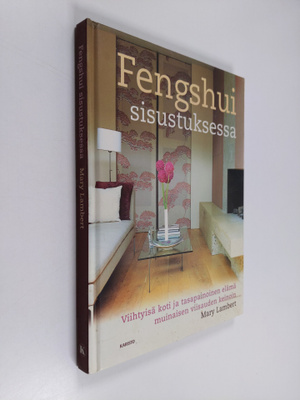 Mary Lambert : Fengshui sisustuksessa