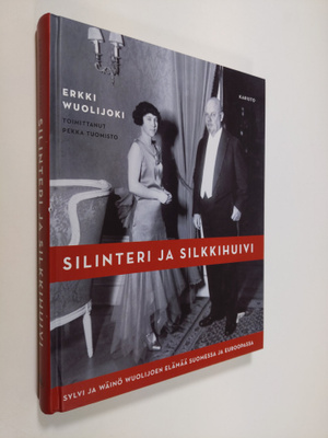 Erkki Wuolijoki ym. : Silinteri ja silkkihuivi : Sylvi ja...