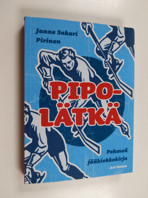 Janne Sakari Pirinen : Pipolätkä