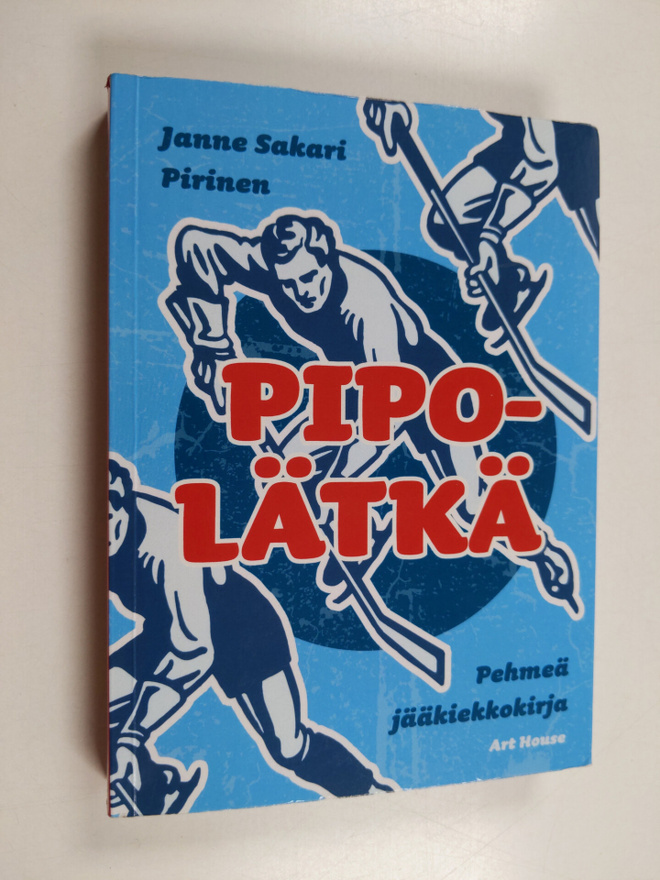 Janne Sakari Pirinen : Pipolätkä