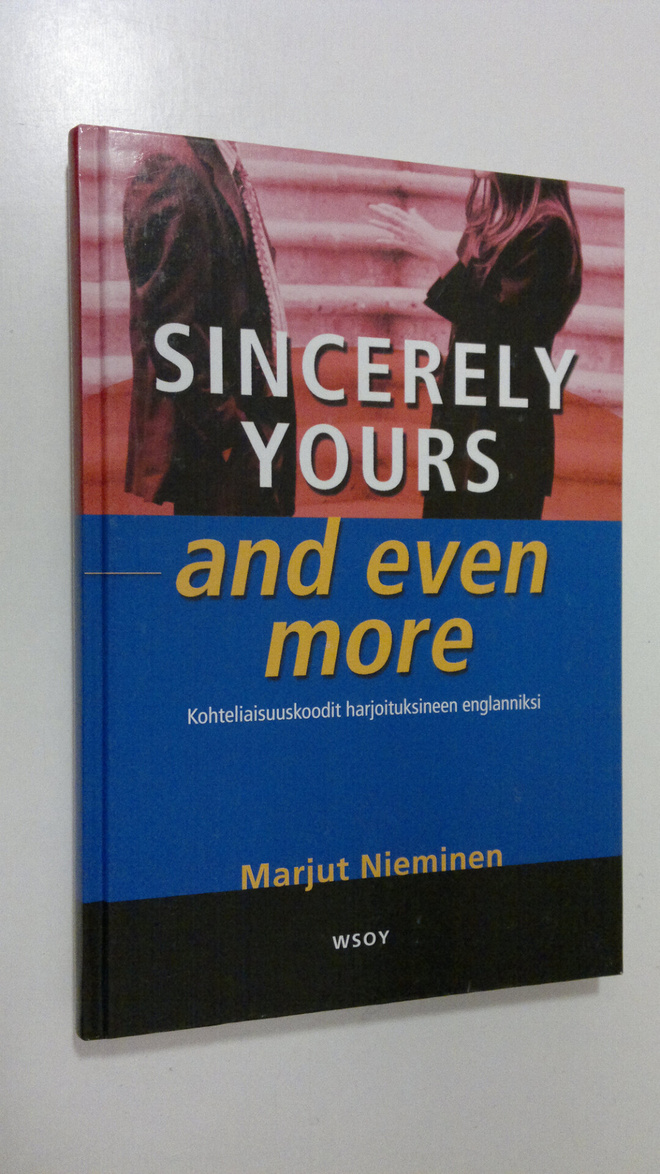 Marjut Nieminen : Sincerely yours - and even more : kohte...