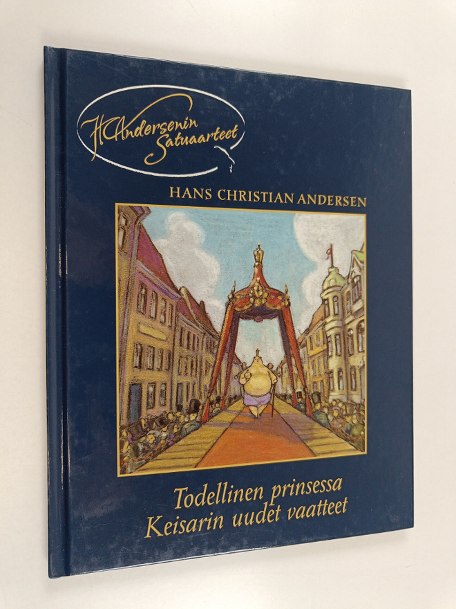 H. C. Andersen : Todellinen prinsessa ; Keisarin uudet va...