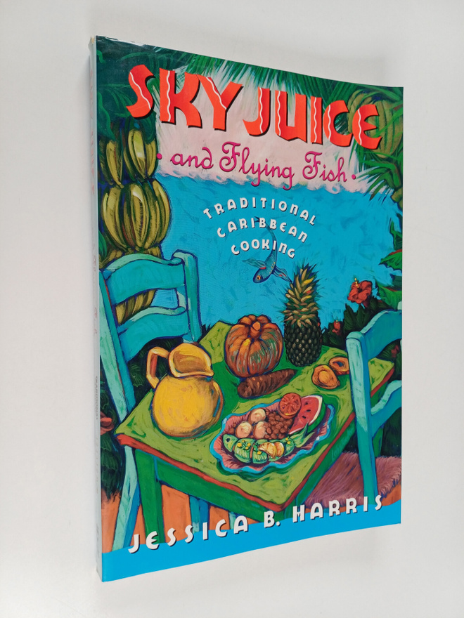 Jessica B. Harris : Sky Juice and Flying Fish - Tastes Of...
