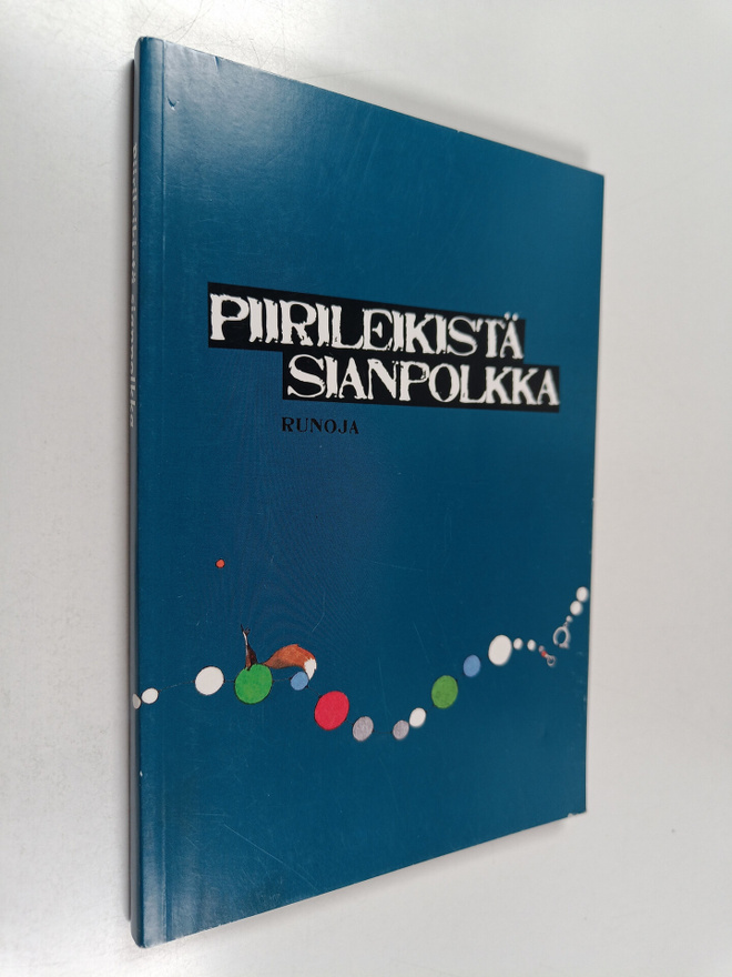 Piirileikistä sianpolkka : Salon A-klinikan runoryhmän an...