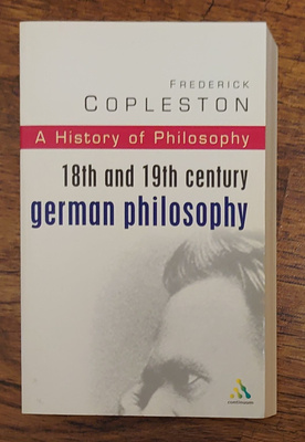 Frederick Copleston - 18th & 19th Century German Philosophy