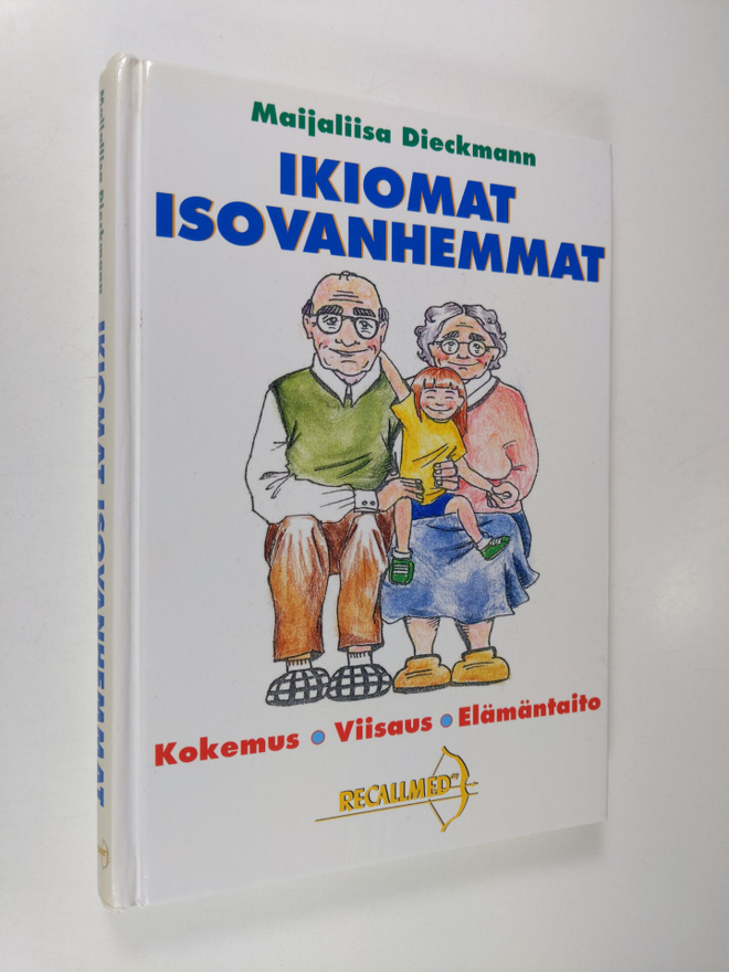 Maijaliisa Dieckmann : Ikiomat Isovanhemmat : kokemus, vi...