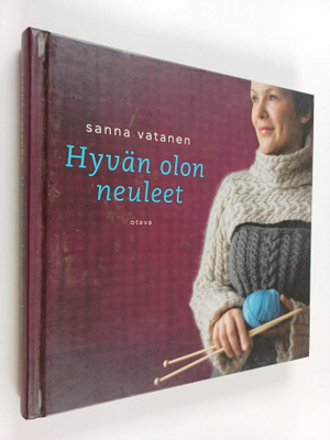 Sanna Vatanen : Hyvän olon neuleet