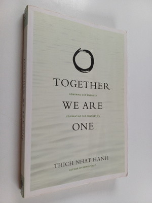 Thich Nhat Hanh : Together We Are One - Honoring Our Dive...