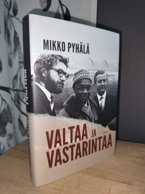 Mikko Pyhälä - Valtaa ja vastarintaa - 1.p.tek.omiste