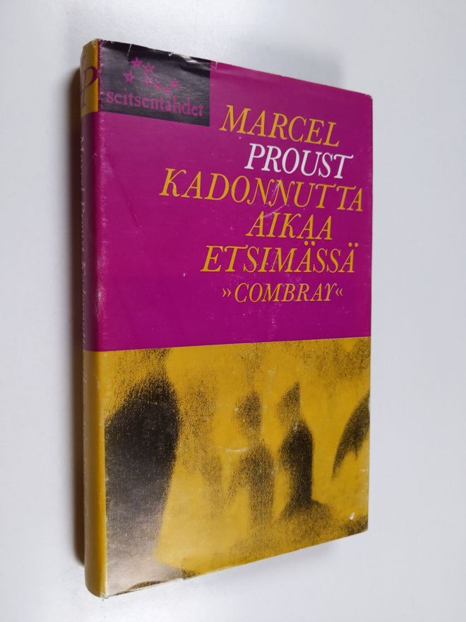 Marcel Proust : Kadonnutta aikaa etsimässä : Combray : Sw...