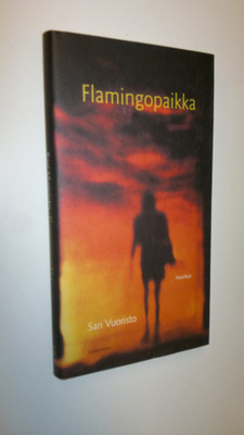 Sari Vuoristo : Flamingopaikka : novelleja