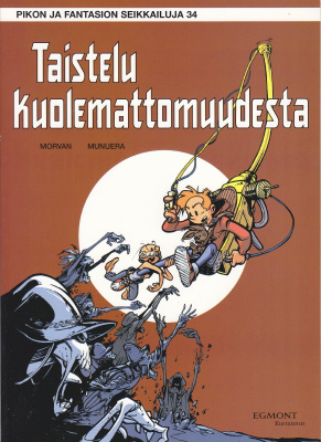 Pikon ja Fantasion seikkailuja 34 Taistelu kuolemattomuudest