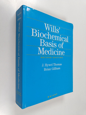 Eric D. Wills : Wills' biochemical basis of medicine - Bi...