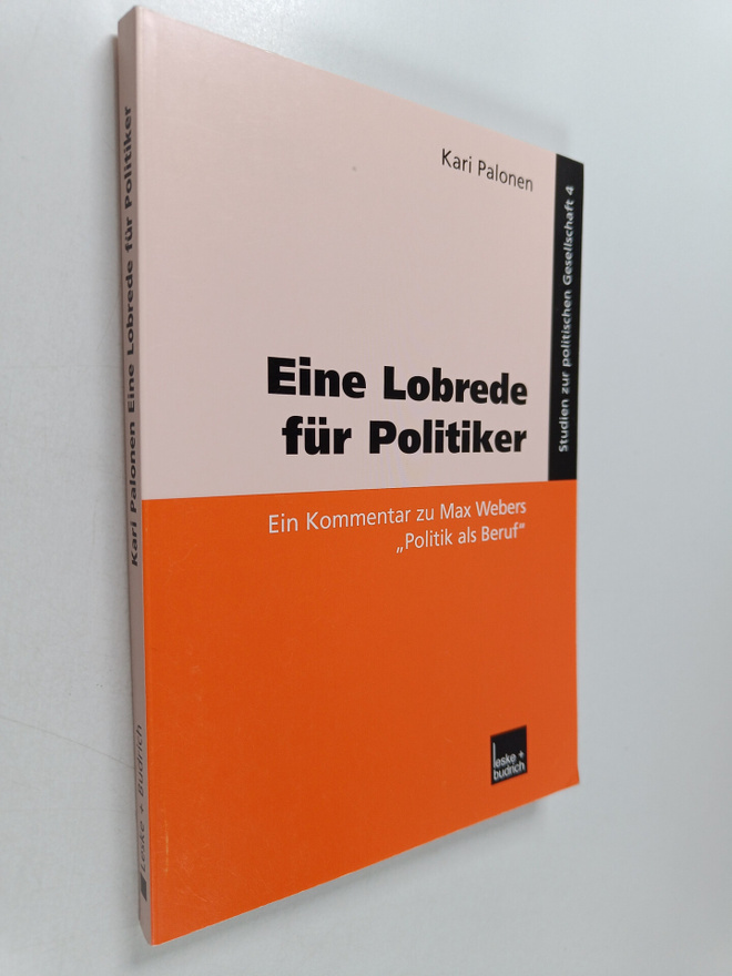 Kari Palonen : Eine Lobrede fur Politiker : ein Kommentar...