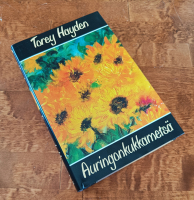 Torey Hayden: Auringonkukkametsä