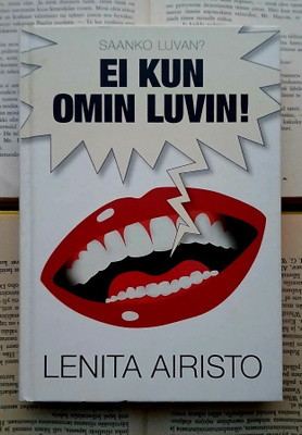 Lenita Airisto - Ei kun omin luvin! (sid.)