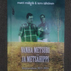 Matti Mäkelä & Tero Tähtinen: Vanha metsuri ja metsähippi - pikkukuva 1