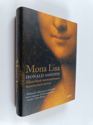 Donald Sassoon : Mona Lisa : maailman tunnetuimman maalau...