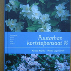 Pentti Alanko: Puutarhan koristepensaat - pikkukuva 1