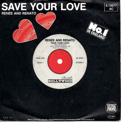 RENÉE & RENATO: Save Your Love / Love Is Not The Reaso  7"kk