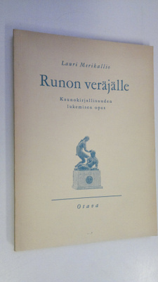 Lauri Merikallio : Runon veräjälle : kaunokirjallisuuden ...