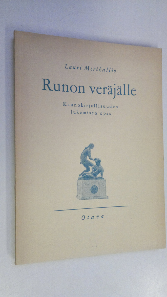 Lauri Merikallio : Runon veräjälle : kaunokirjallisuuden ...